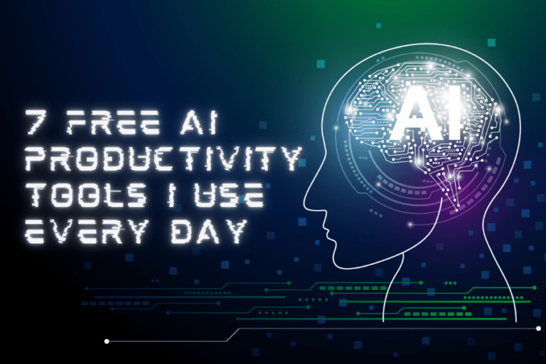 7 Free AI Productivity Tools I Use Every Day